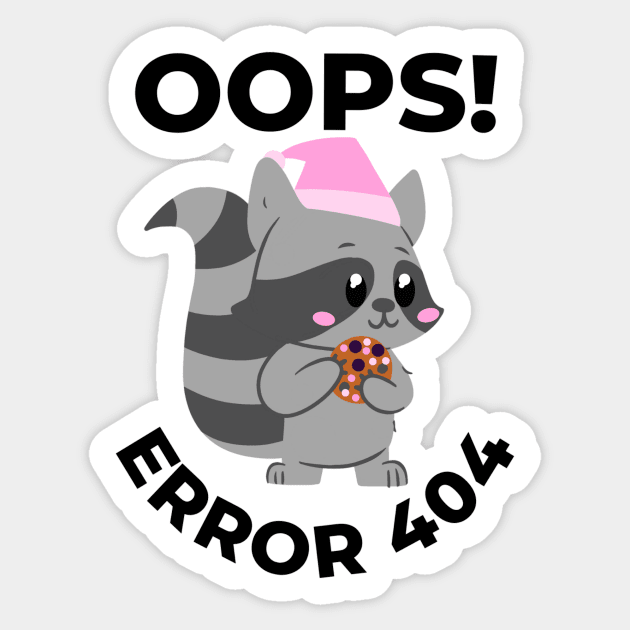 Oops error 404 raccoon - Computer Sticker by LukjanovArt